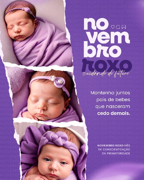 NOVEMBRO ROXO - MÊS DE CONSCIENTIZAÇÃO DA PREMATURIDADE 3