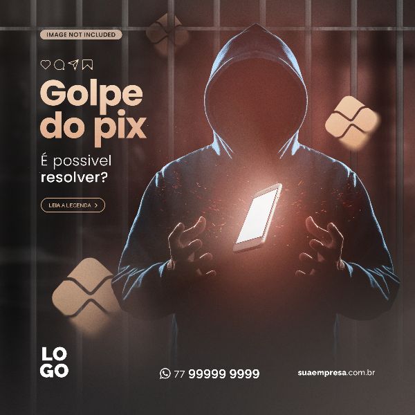 GOLPE DO PIX E POSSÍVEL RESOLVER - ADVOCACIA