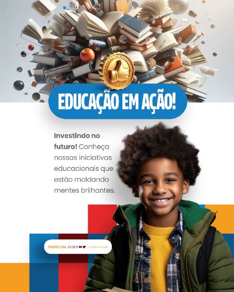 SOCIAL MEDIA - PREFEITURA - EDUCAÇÃO EM AÇÃO