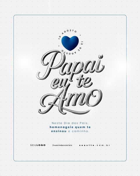 DIA DOS PAIS 10 DE AGOSTO SOCIAL MEDIA PSD EDITÁVEL 12