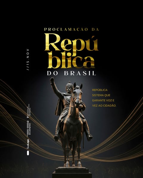 DIA DA PROCLAMAÇÃO DA REPÚBLICA DO BRASIL 15 DE NOVEMBRO SOCIAL MEDIA PSD EDITÁVEL (3)