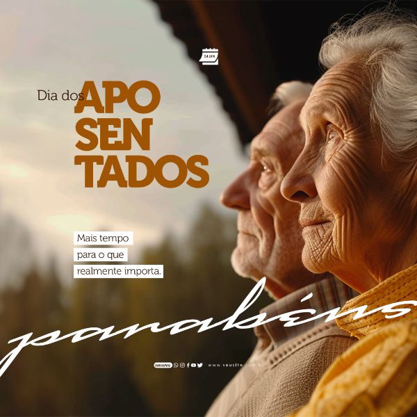 SOCIAL MEDIA - DIA DOS APOSENTADOS - MAIS TEMPO COM O QUE REALMENTE IMPORTA