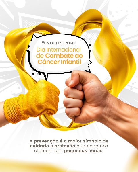 15 FEVEREIRO - DIA INTERNACIONAL DE COMBATE AO CÂNCER INFANTIL