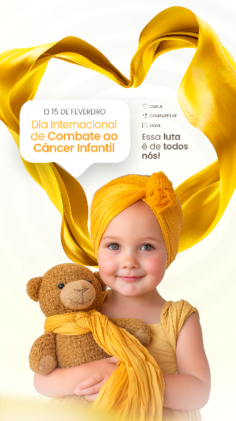 15 FEVEREIRO - DIA INTERNACIONAL DE COMBATE AO CÂNCER INFANTIL