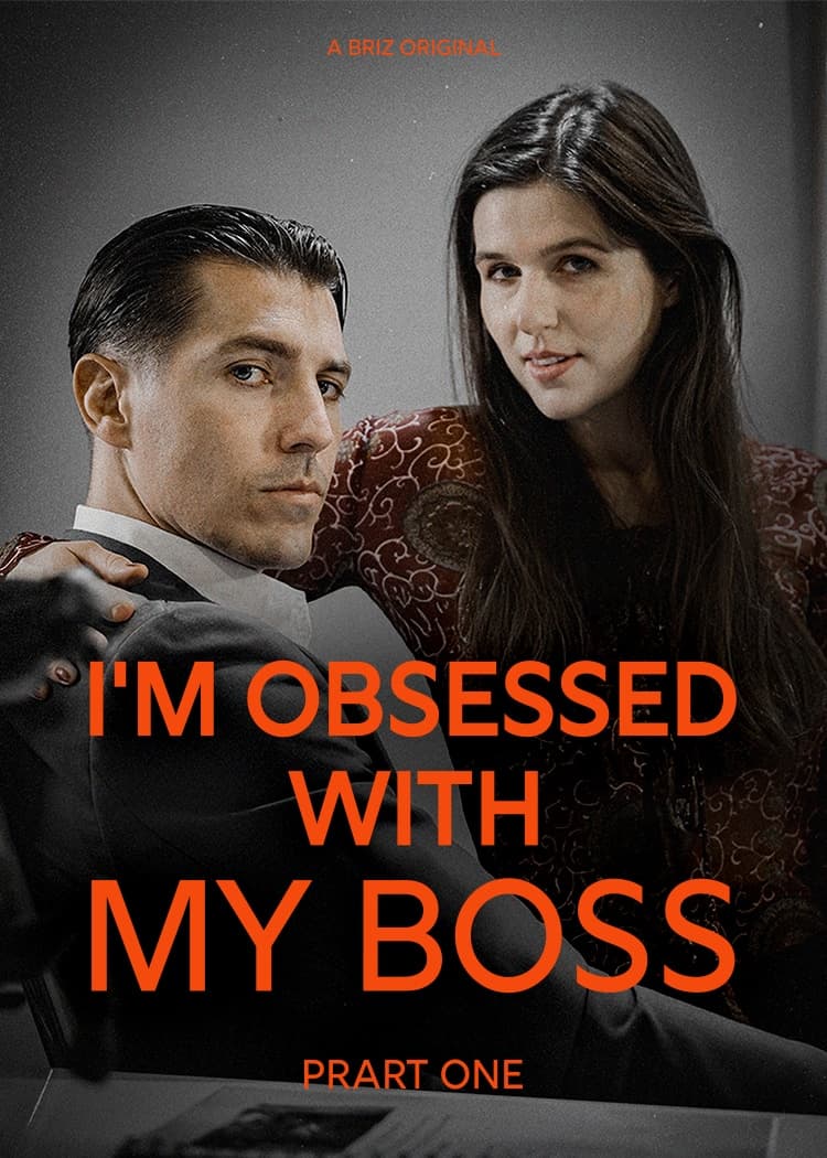 I'm Obsessed With My Boss Part 1