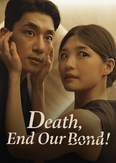 Death, End Our Bond!