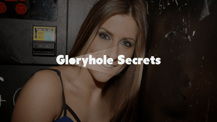 Gloryhole Secrets + Downloads Included 