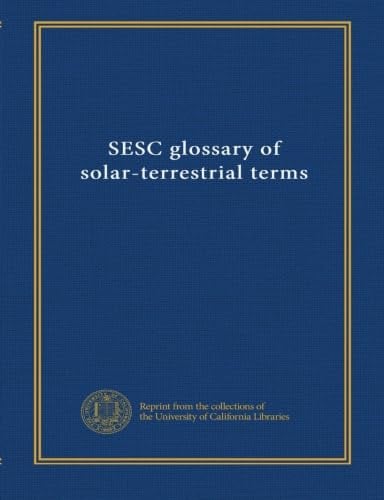 SESC Solar‑Terrestrial Glossary
