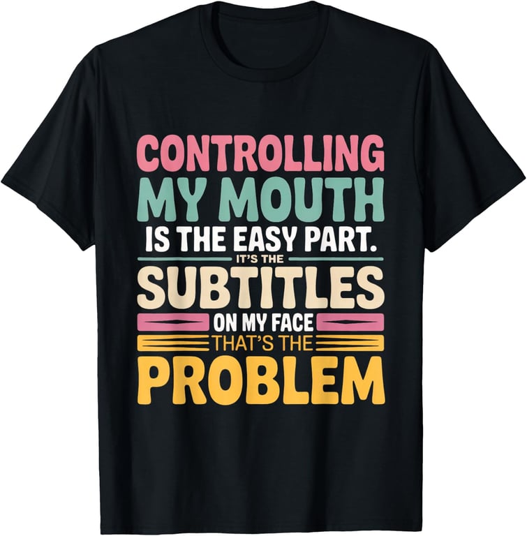 Subtitles On My Face T-Shirt