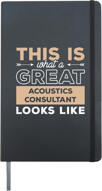 This Is What A Great Acoustics Consultant Looks Like Hardcover Journal, Black