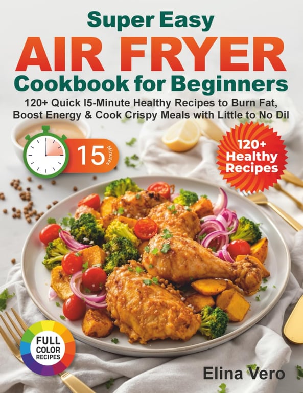 Super Easy Air Fryer Cookbook