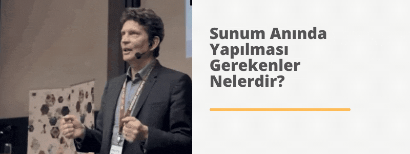 Sunum Anında Yapılması Gerekenler Nelerdir?