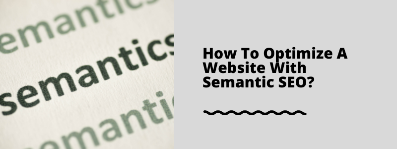 How To Optimize A Website With Semantic SEO