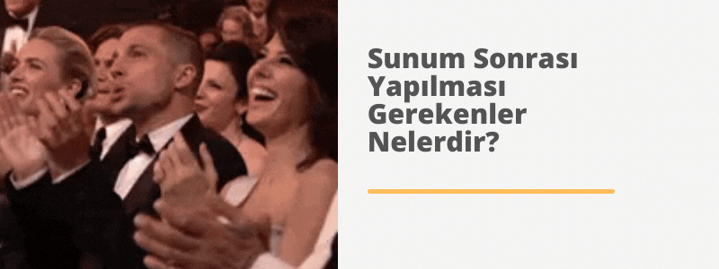 Sunum Sonrası Yapılması Gerekenler Nelerdir?