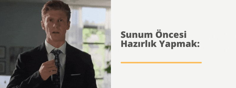 Sunum Öncesi Hazırlık Yapmak: