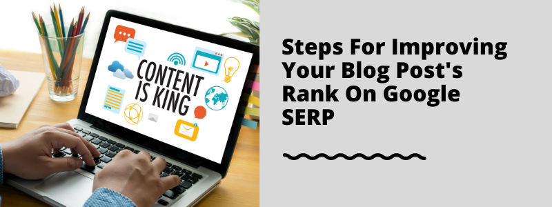 Steps For Improving Your Blog Post's Rank On Google SERP