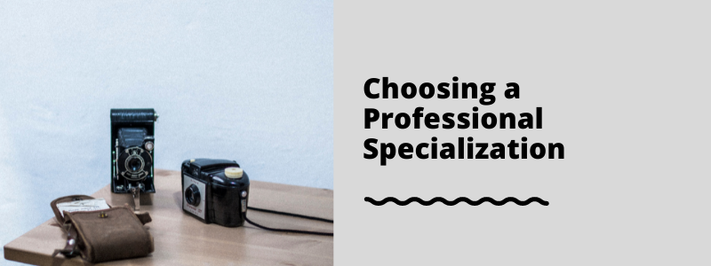 Choosing a Professional Specialization