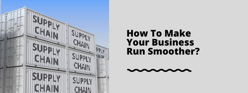 How To Make Your Business Run Smoother