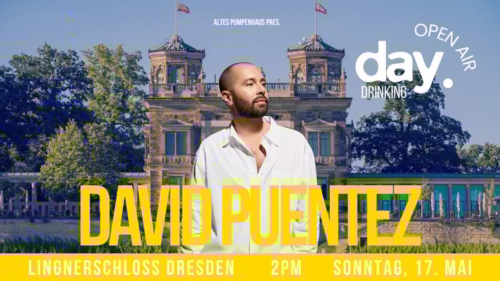 DAYDRINKING OPEN AIR mit David Puentez