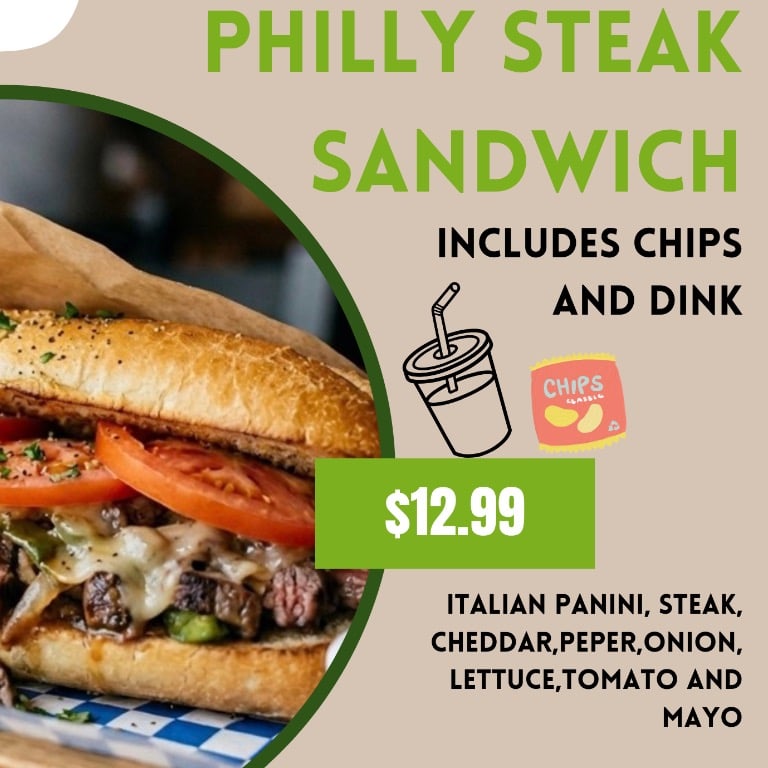 TODAY'S SPECIAL: PHILLY STEAK SANDWICH +Chips & Drink