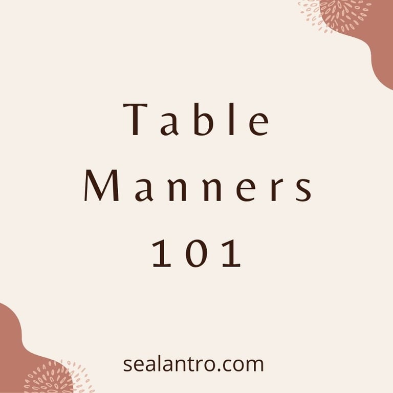 Table Manners 101 |  Ages 7 to 9 | July 26th at 4pm