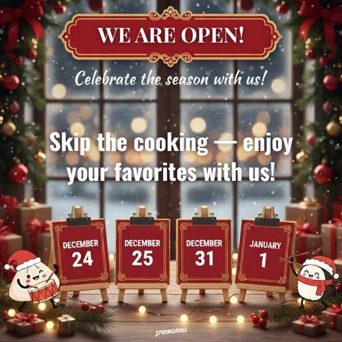 We are open during holidays