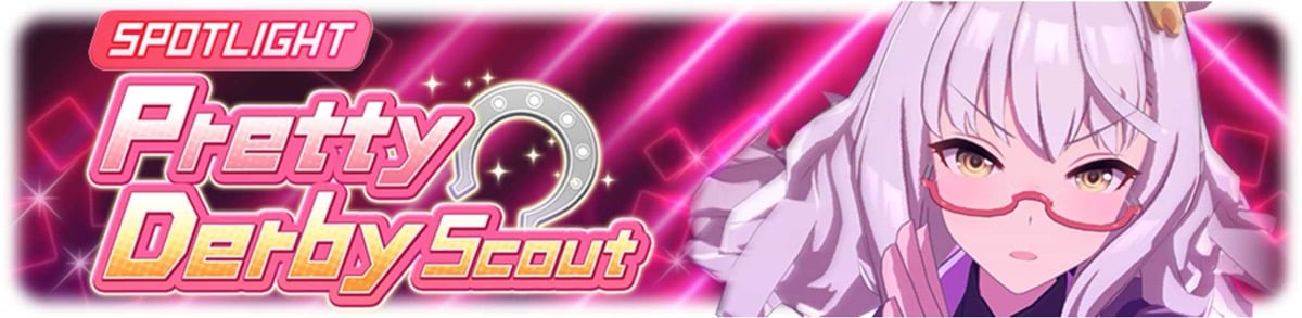 Spotlight Pretty Derby Scout - Biwa Hayahide