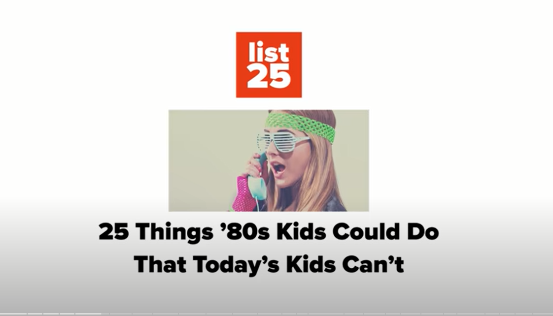 25 Things ’80s Kids Could Do That Today’s Kids Can’t