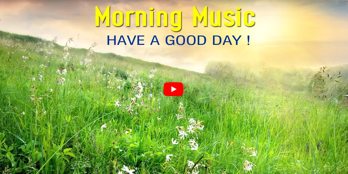 Positive Morning Music - Wake Up Happy Uplifting Mood