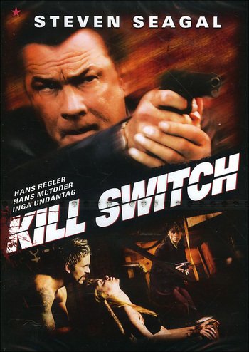 Kill Switch – Steven Seagal