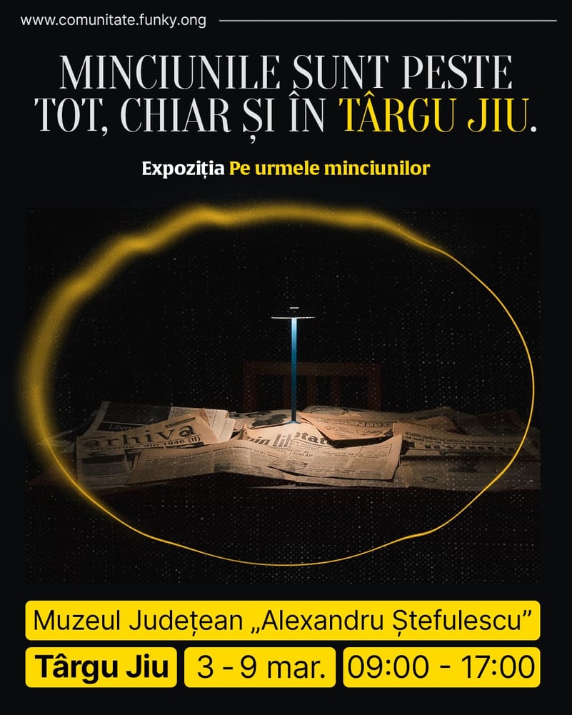 Expoziția „Fake News. Pe urmele minciunilor” ajunge în Târgu Jiu
