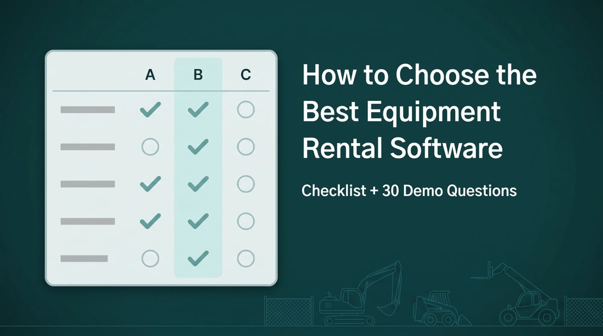 Comparison scorecard with columns A, B and C, where column B is checked on every row, next to the headline “How to Choose the Best Equipment Rental Software: Checklist + 30 Demo Questions.”