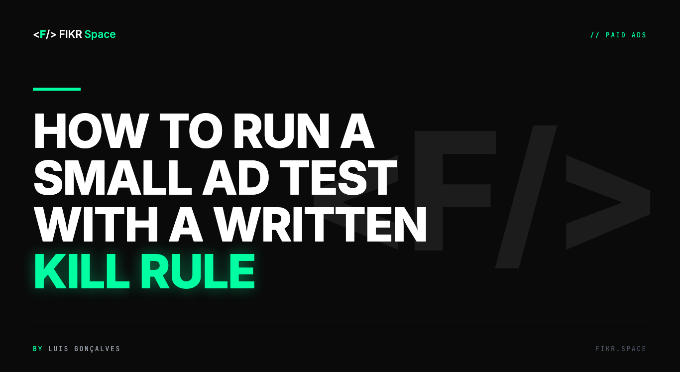 Cover of the FIKR Space guide: How to Run a Small Ad Test With a Written Kill Rule