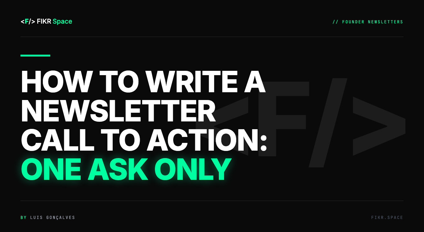 Cover of the FIKR Space guide: How to Write a Newsletter Call to Action: One Ask Only