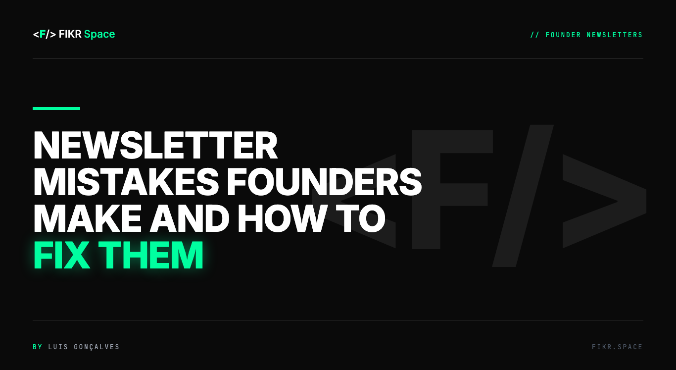 Cover of the FIKR Space guide: Newsletter Mistakes Founders Make and How to Fix Them
