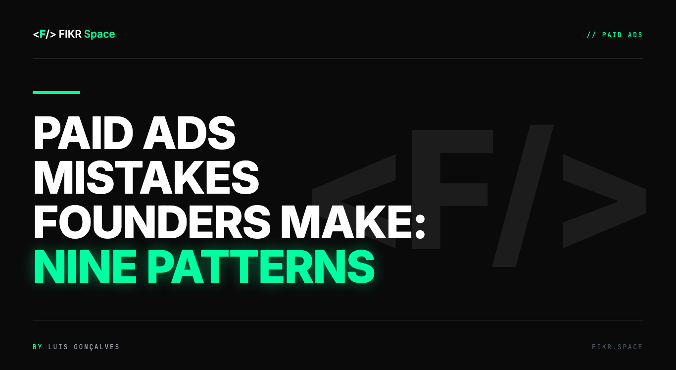 Cover of the FIKR Space guide: Paid Ads Mistakes Founders Make: Nine Patterns