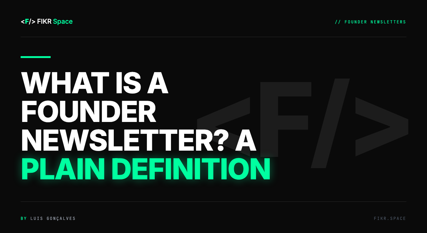 Cover of the FIKR Space guide: What Is a Founder Newsletter? A Plain Definition