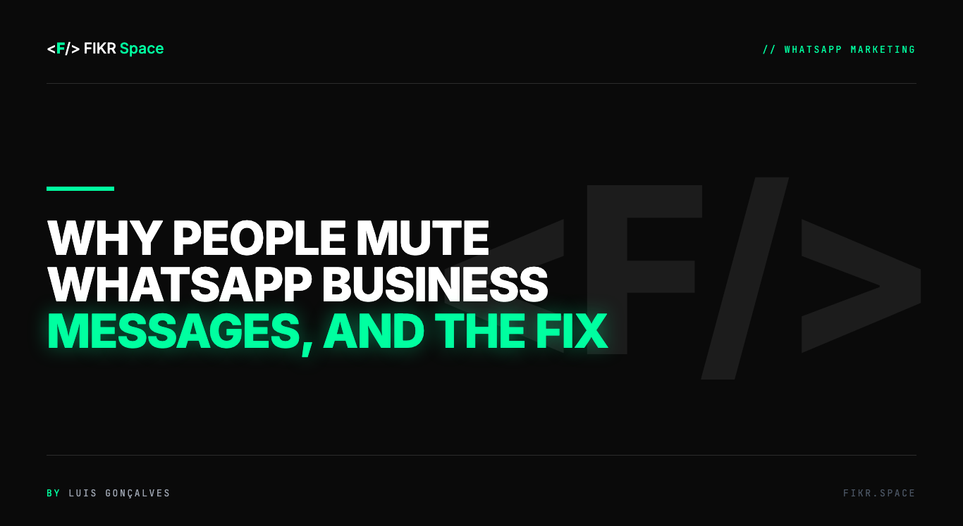 Cover of the FIKR Space guide: Why People Mute WhatsApp Business Messages, and the Fix