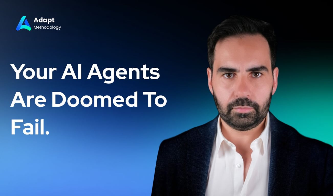 Your AI Agents Are Doomed To Fail.