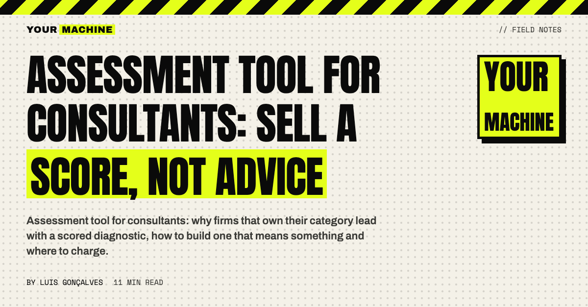 Assessment Tool for Consultants: Sell a Score, Not Advice