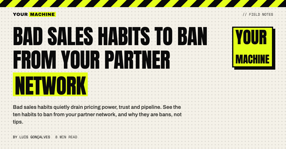 Bad Sales Habits to Ban From Your Partner Network