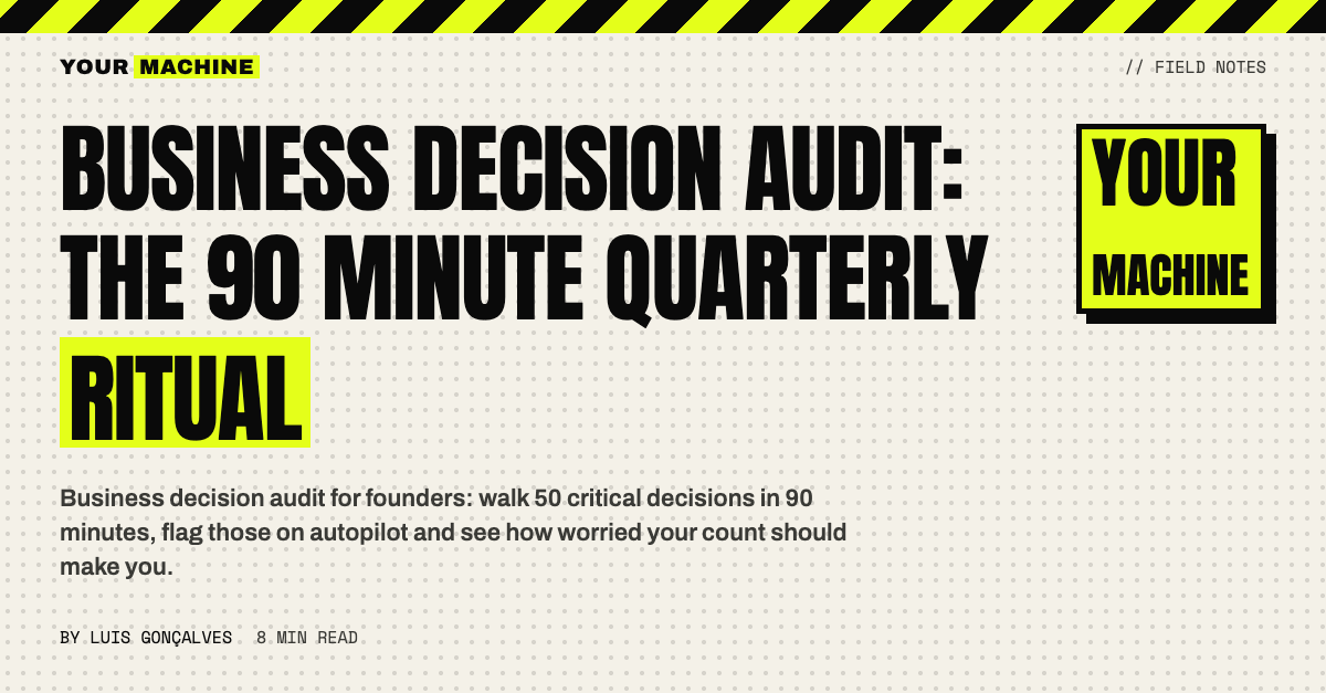 Business Decision Audit: The 90 Minute Quarterly Ritual