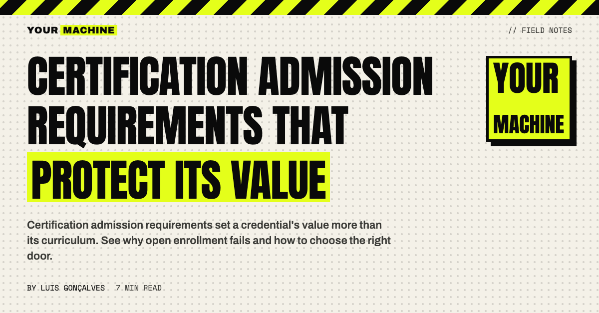 Certification Admission Requirements That Protect Its Value