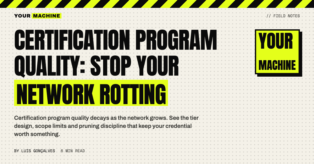 Certification Program Quality: Stop Your Network Rotting