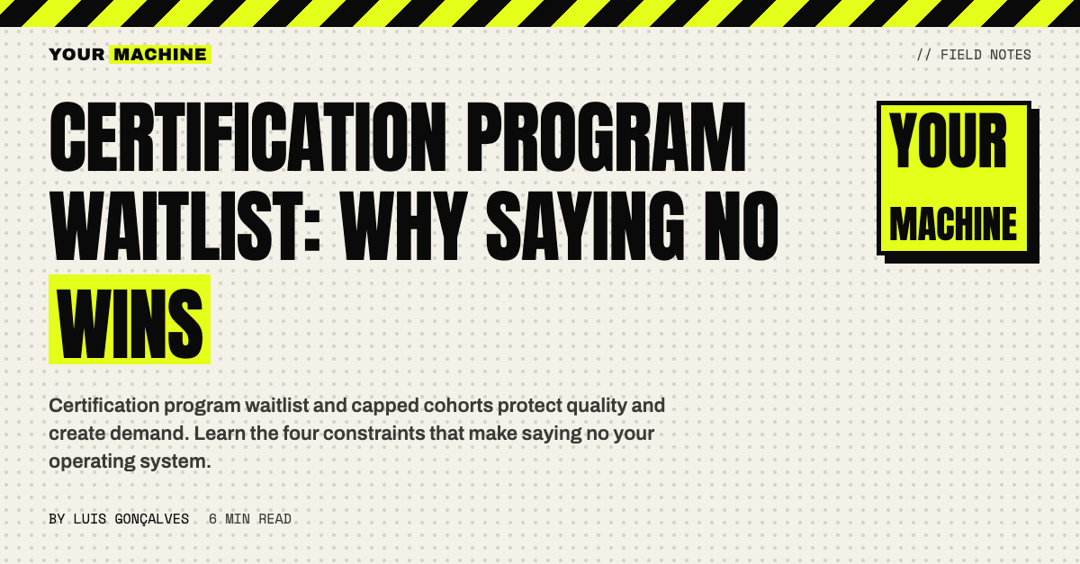 Certification Program Waitlist: Why Saying No Wins