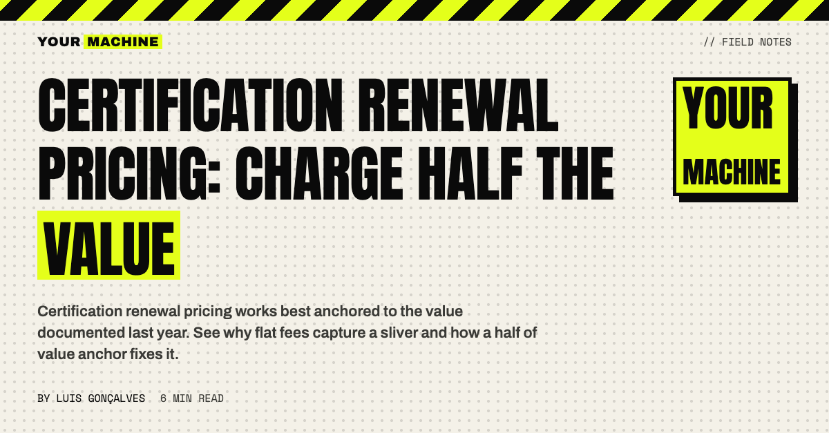 Certification Renewal Pricing: Charge Half the Value