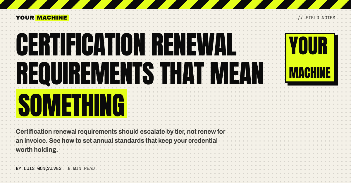 Certification Renewal Requirements That Mean Something