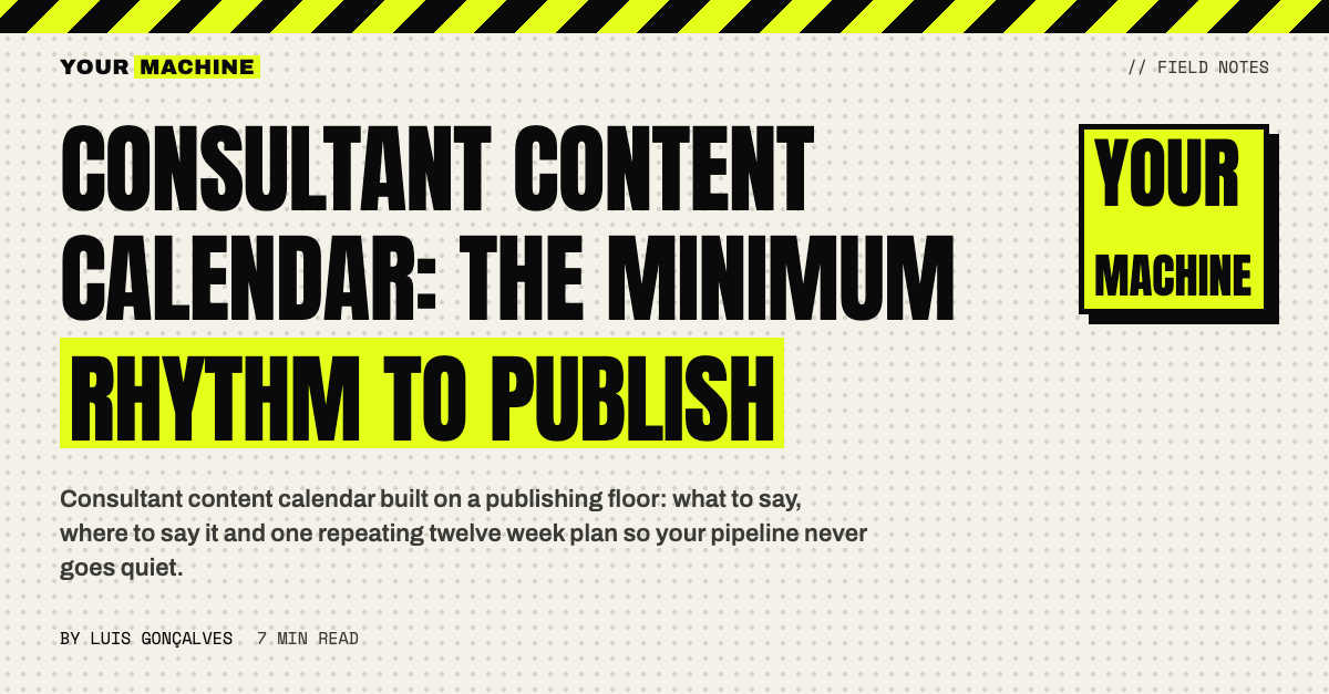 Consultant Content Calendar: The Minimum Rhythm to Publish