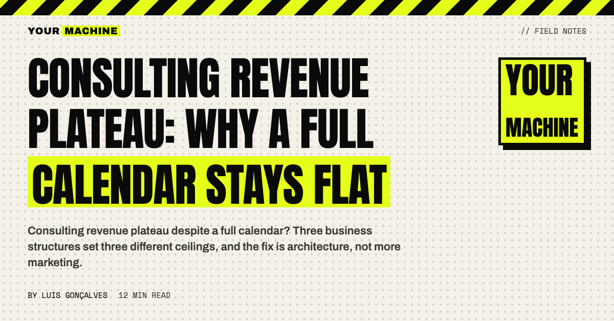 Consulting Revenue Plateau: Why a Full Calendar Stays Flat