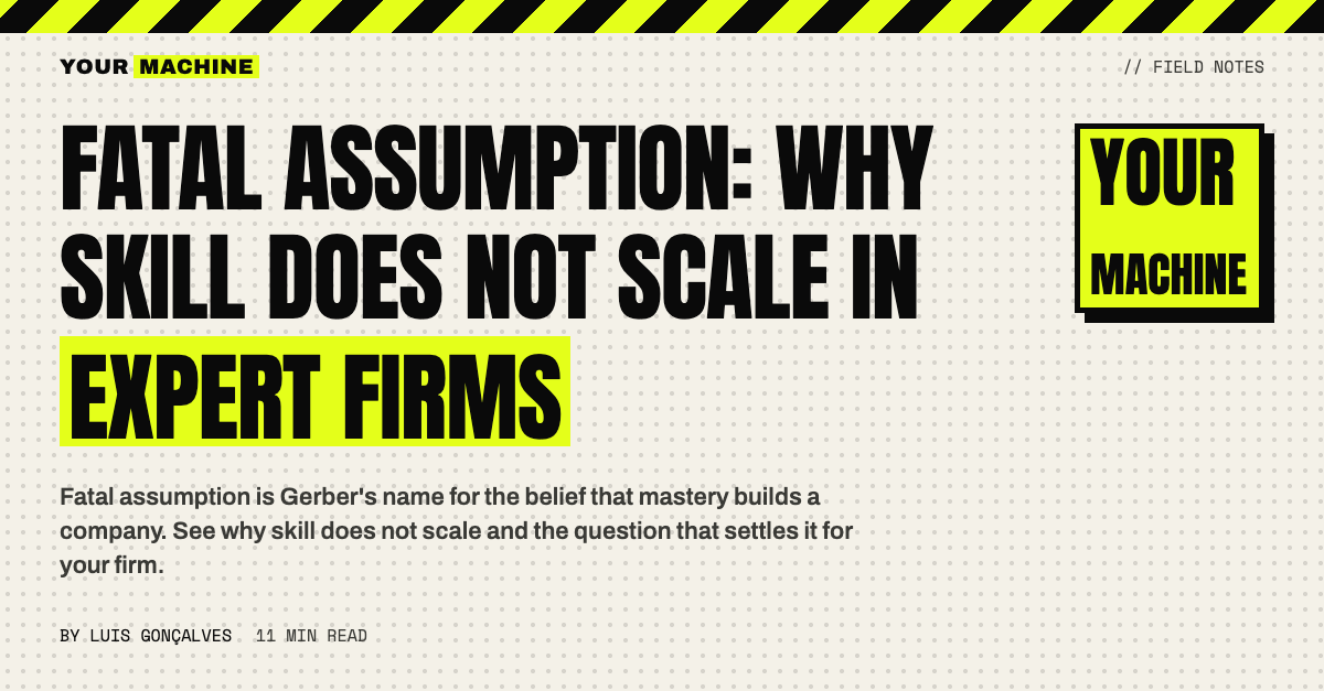 Fatal Assumption: Why Skill Does Not Scale in Expert Firms